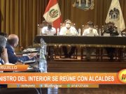 Trujillo: Ministro del Interior se reúne con alcaldes