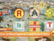 Elecciones 2022: Conoce a los posibles candidatos a la Municipalidad de Trujillo
