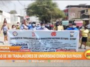 Piura: Más de 300 trabajadores de universidad exigen sus pagos