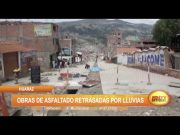 Huaraz: Obras de asfaltado retrasadas por lluvias
