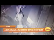 Piura: Abuela salva a su nieta de ser secuestrada
