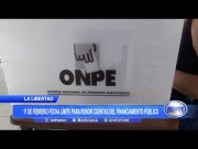 La Libertad: 11 de febrero fecha límite para rendir cuentas del financiamiento público