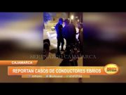 Cajamarca: Reportan casos de conductores ebrios