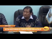 Áncash: Dictan nueve meses de prisión preventiva a alcalde