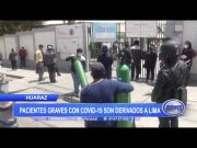 Huaraz: Pacientes graves con covid-19 son derivados a Lima