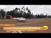 Pataz: Solicitan construcción de pistas en aeródromo