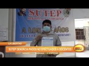 La Libertad: Sutep denuncia pagos no efectuados a docentes