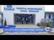 Virú: Nuevo hospital modular de EsSalud ya atiende a asegurados