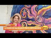 Ascope: La pasión de una docente por el arte mochica