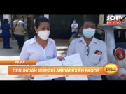 Piura: Denuncian irregularidades en pagos