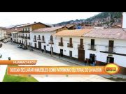 Huamachuco: Busca declarar inmuebles como patrimonio cultural de la nación