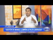 Mariano Yupanqui: «Gestión de Manuel Llempén le falta liderazgo»