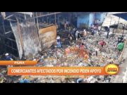 Piura: Comerciantes afectados por incendio piden apoyo