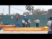 Chiclayo: Culminan con éxito taller de verano