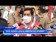 La Libertad: Este jueves llegará el ministro del Interior a la región