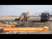 Paiján: Erradican muladar de contaminación en mercado El Tambo