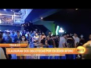 Trujillo: Clausuran dos discotecas por exceder aforo
