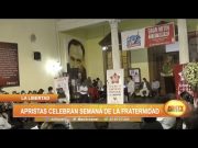 La Libertad: Apristas celebran semana de la fraternidad