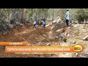 Cajamarca: Contratan maquinarias para mejorar vías de comunicación