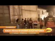 Cajamarca: Rondas urbanas intervienen locales nocturnos