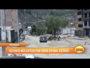 Huaraz: Vecinos molestos por obra en mal estado