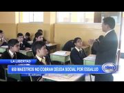 La Libertad: 650 maestros no cobran deuda social por EsSalud