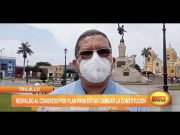 Trujillo: Respaldan al Congreso por plan para evitar cambiar la constitución