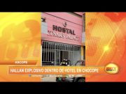 Ascope: Hallan explosivo dentro de hotel en Chocope