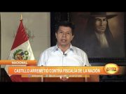 Castillo arremetió contra Fiscalía de la Nación