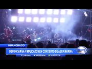 Trujillo: Denunciarán a implicados en concierto de Agua Marina