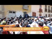 Cajamarca: 400 estudiantes se quedan sin aulas