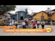 Carnaval de Cajamarca 2022 será de manera virtual