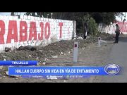 Trujillo: Hallan cuerpo sin vida en Vía de Evitamiento