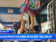 Incautan productos bamba en galería «San Carlos» de Trujillo