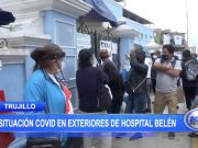 Trujillo: Situación covid en exteriores de Hospital Belén