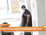 Trujillo: Delincuentes hurtan equipos valorizados en 50 mil soles