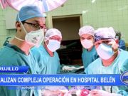 Trujillo: Realizan compleja operación en Hospital Belén