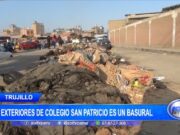 Convierten exterior del colegio San Patricio en basural en Trujillo