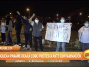 Trujillo: Bloquean carretera Panamericana como protesta ante contaminación