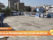Trujillo: Piden aulas prefabricadas para colegio San Nicolás