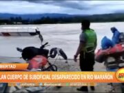 La Libertad: Hallan cuerpo de suboficial desaparecido en Río Marañón