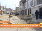 Chiclayo: Vecinos incómodos por polvareda de obra inconclusa