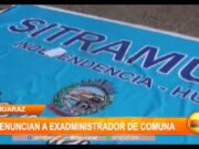 Denuncian a exadministrador de comuna en Huaraz