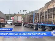 Cajamarca: Transportistas bloquean vía principal