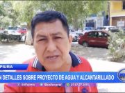 Piura: Dan detalles sobre proyecto de agua y alcantarillado