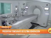 Trujillo: Presentan tomógrafo de última generación