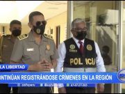La Libertad: Continúan registrándose crímenes en la región