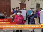 Cajamarca: Trabajadores administrativos hacen plantón en Ugel