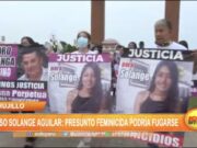 Caso Solange Aguilar: Presunto feminicida podría fugarse
