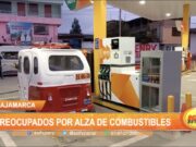 Cajamarca: Preocupados por alza de combustibles